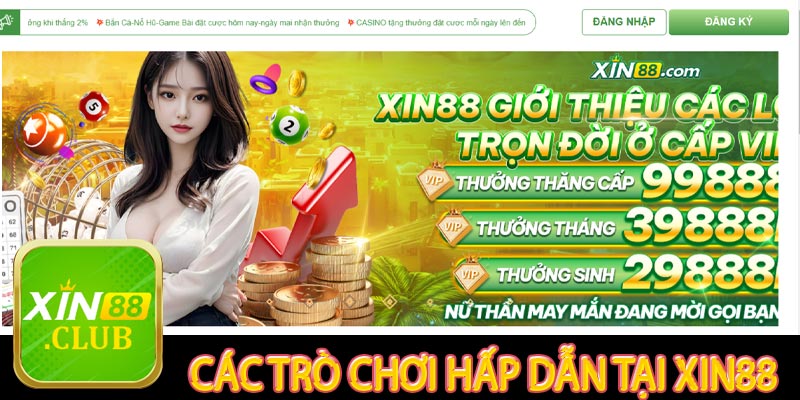 Các trò chơi hấp dẫn tại Xin88