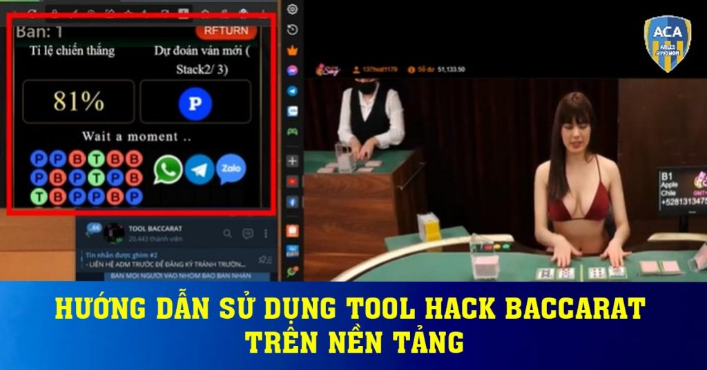 Hướng dẫn sử dụng tool hack baccarat trên nền tảng