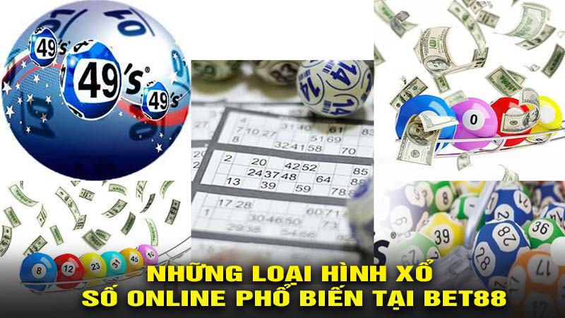 Những loại hình xổ số online phổ biến tại bet88